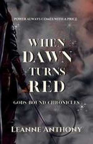 When Dawn Turns Red de Leanne Anthony