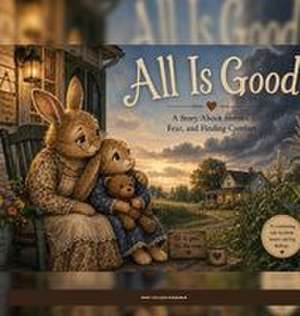 All Is Good de Mary C Vondebur