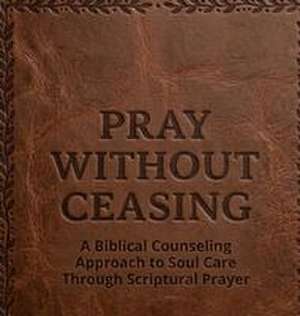 Pray Without Ceasing de Ac Gregrow