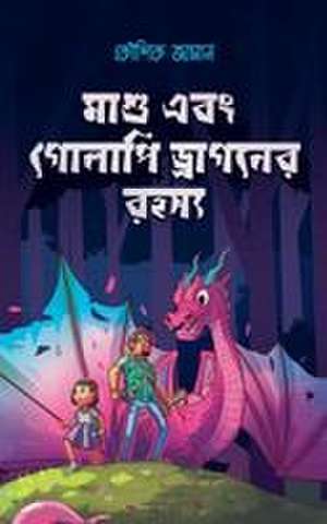 মাশু এবং গোলাপি ড্রাগনের রহস্য de Kousik Zaman