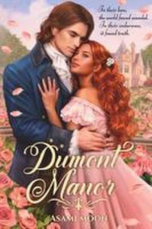 Dumont Manor de Asami Moon