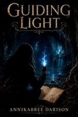 Guiding Light de Annikabree Darison