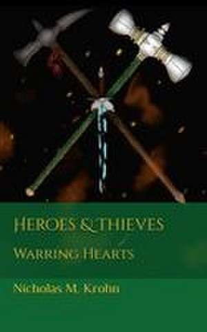 Heroes & Thieves de Nicholas M Krohn