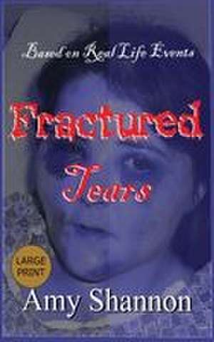 Fractured Tears de Amy Shannon