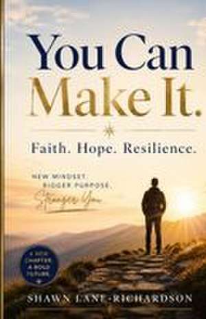You Can Make It de Shawn Lane-Richardson