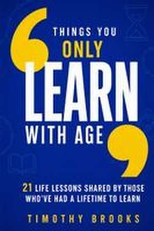 Things You Only Learn with Age de Eli Monroe