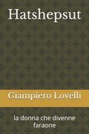 Hatshepsut de Giampiero Lovelli