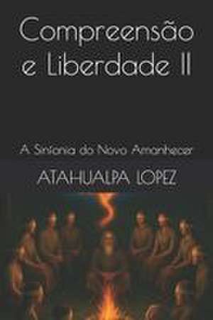 Compreensão e Liberdade II de Atahualpa Lopez