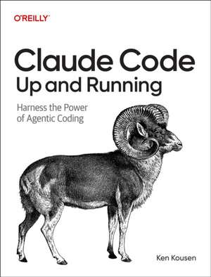 Claude Code: Up and Running de Ken Kousen