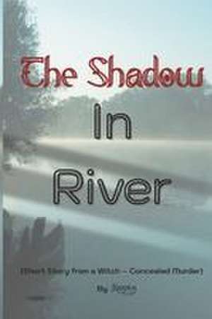 The Shadow in River de Keanploy