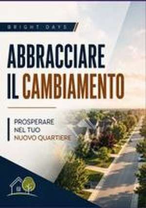 Abbracciare il cambiamento de Bright Days