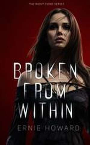 Broken from Within de Ernie Howard