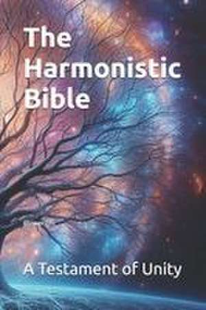 The Harmonistic Bible de Zov Erion