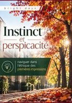 Instinct et perspicacité de Bright Days