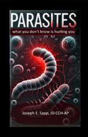 Parasites de Joseph E Sapp Jd