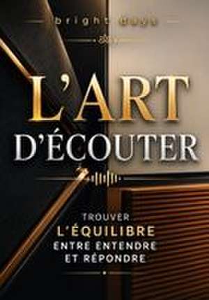 L'art d'écouter de Bright Days