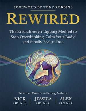 Rewired de Nick Ortner