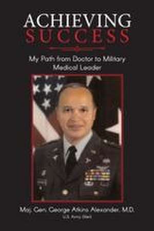 Achieving Success de Maj. Gen. George Atkins Alexander