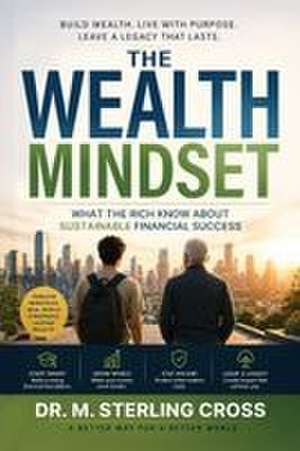 The Wealth Mindset de M Sterling Cross