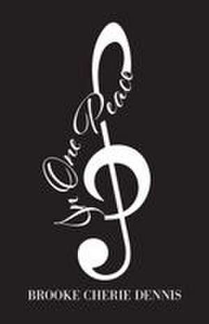 In One Peace de Brooke Cherie Dennis