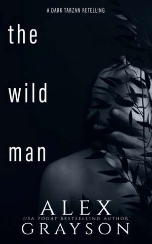 Wild Man de Alex Grayson
