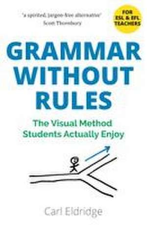 Grammar Without Rules de Carl Eldridge