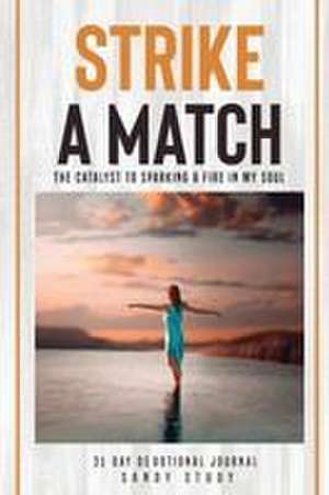 STRIKE A MATCH de Sandy Study