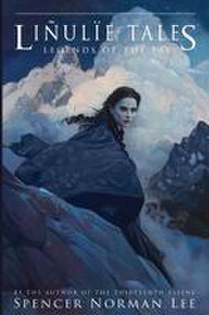 Liñulïe Tales de Spencer Norman Lee