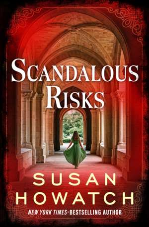 Scandalous Risks de Susan Howatch