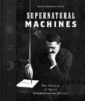 Supernatural Machines de David Brandon Hodge