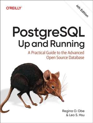 Postgresql: Up and Running de Regina O Obe