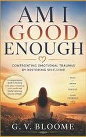 Am I GOOD Enough de Ghenrietta von Bloome