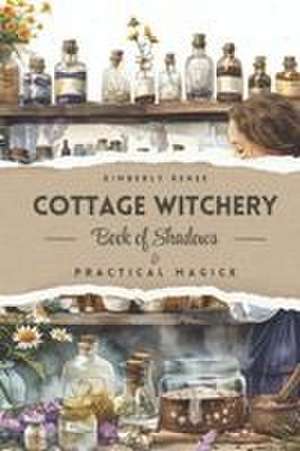 Cottage Witchery de Kimberly Renee
