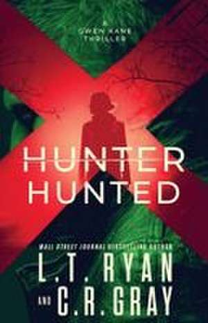 Hunter or Hunted de L. T. Ryan