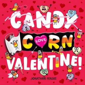 Candy Corn Valentine! de Jonathan Fenske