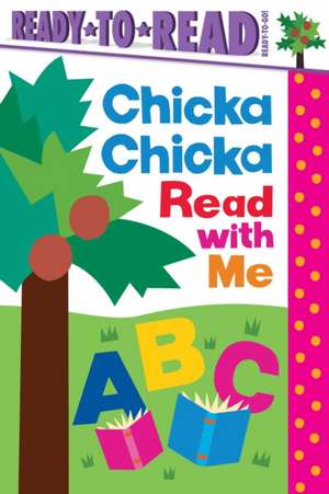 Chicka Chicka Read with Me de Blake Marsden