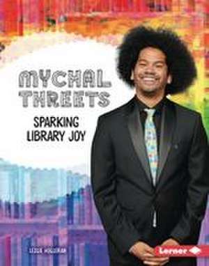 Mychal Threets de Leslie Holleran
