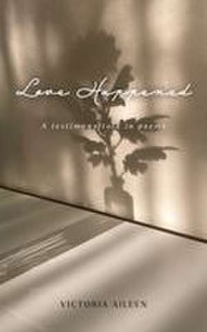 Love Happened de Victoria Aileen