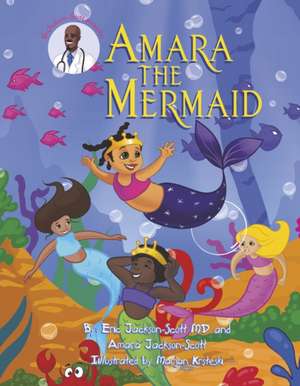 Amara the Mermaid de Eric Jackson-Scott MD