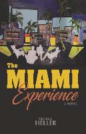 The Miami Experience de Michael Heller