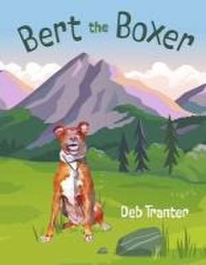 Bert the Boxer de Deb Tranter