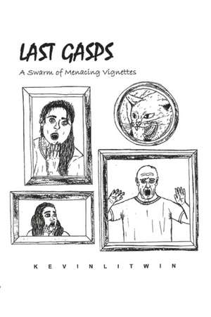 Last Gasps de Kevin Litwin