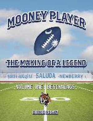 Mooney Player the Making of a Legend de Dickie Regan