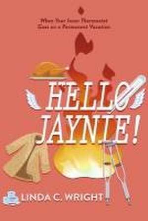 Hello Jaynie! de Linda C Wright