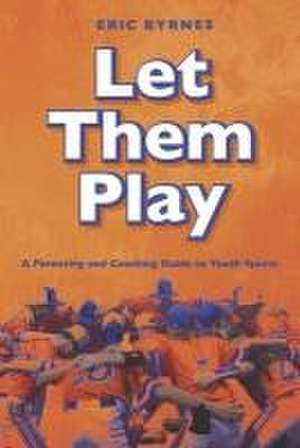 Let Them Play de Eric Byrnes