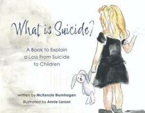 What Is Suicide? de McKenzie Blumhagen