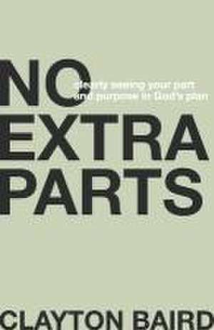 No Extra Parts de Clayton Baird