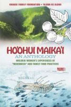 Ho'ohui Maika'i: An Anthology de Krause Family Foundation