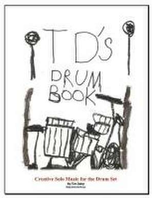 Td's Drum Book de Tim Daisy