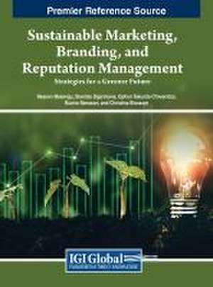 Sustainable Marketing, Branding, and Reputation Management de Stanilas Bigirimana